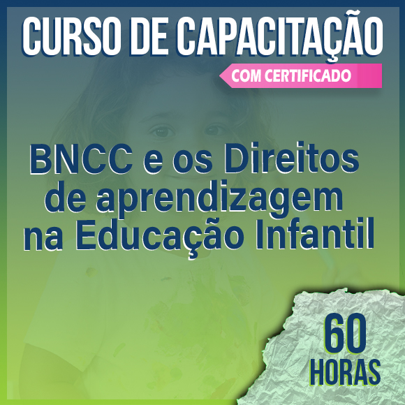 BNCC e os Direitos de Aprendizagem na Educação Infantil UNIEAD1000